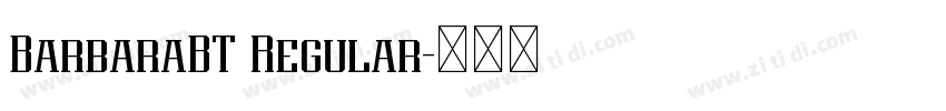 BarbaraBT Regular字体转换 BarbaraBT Regular字体转换